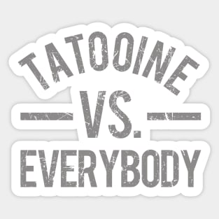 Tatooine vs. Everybody Sticker